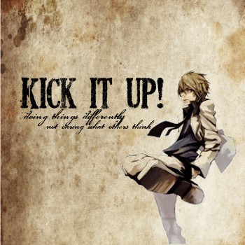 Kick it!
