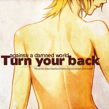 Turn your back