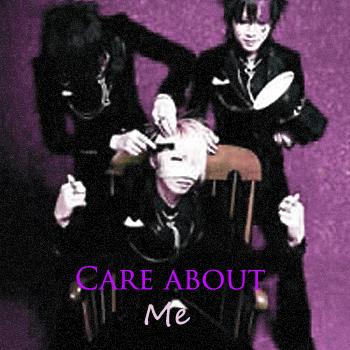 Care about me