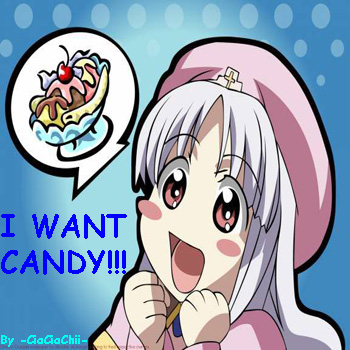 I WANT CANDY!!!!