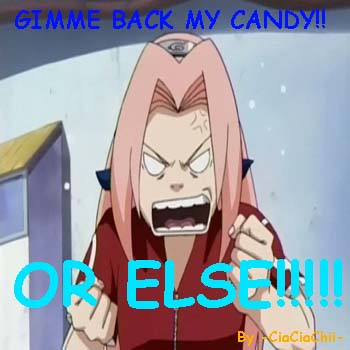 GIMME BACK MY CANDY!!!!!