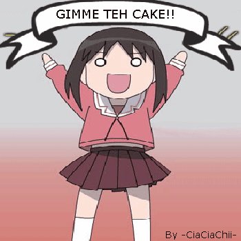 GIMME TEH CAKE!!