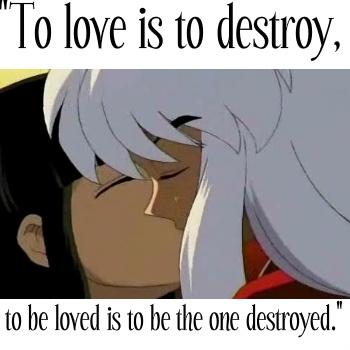 To Love is to Destroy