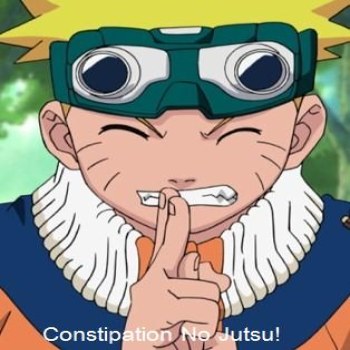Naruto has bowel problems.....