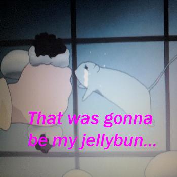 That was my jellybun