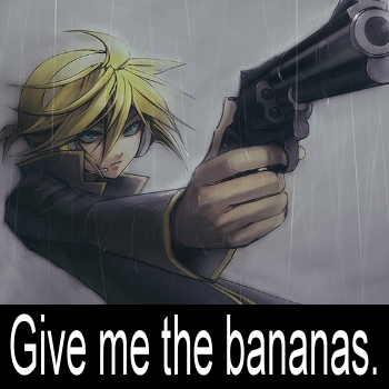 Give me the bananas!