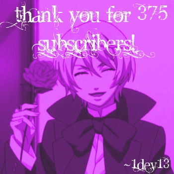 Thank you for 375 subscribers! ^-^