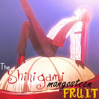 Shinigami mangosteen fruit