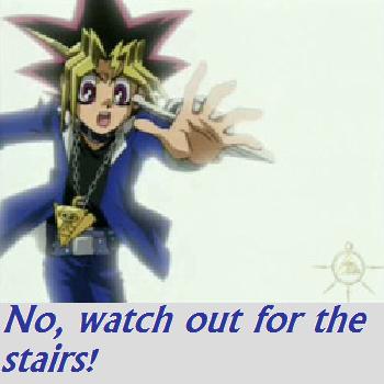 *trips* curse you stairs!