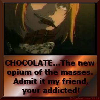 Chocolate = Addict!