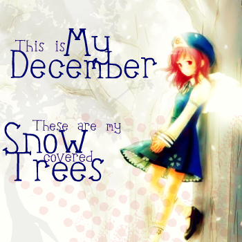 ~My December ~