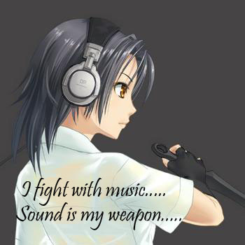 I fight with music!