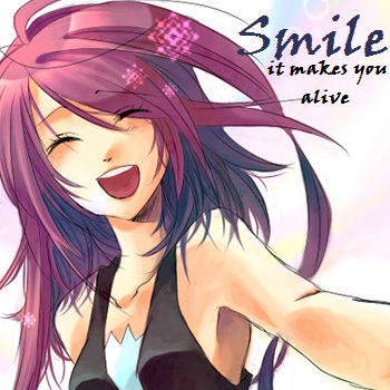 Smile, It Makes You Alive