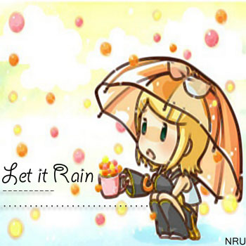 Let it RAIN !