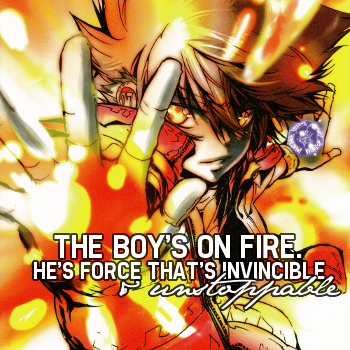 [the boy is like a FLAMEthrower]