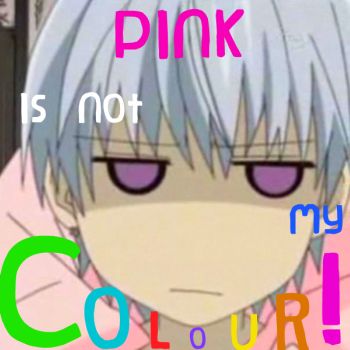 Pink Isn't My Colour!