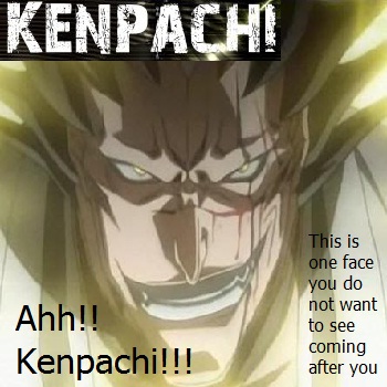 Ahh!!! Kenpachi!!!!