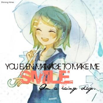 You make me... SMILE!