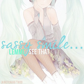 [SaSSy Smile.]