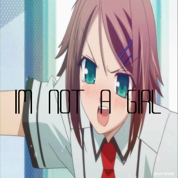 Im Not A Girl