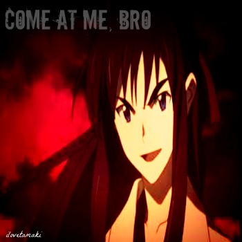 Come At Me, Bro