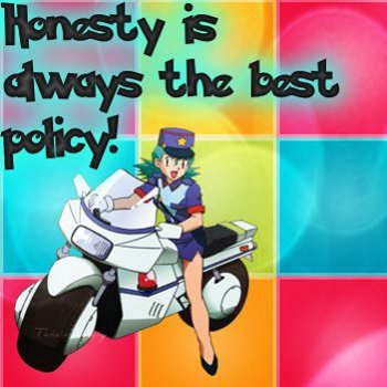 Honesty is the best policy!