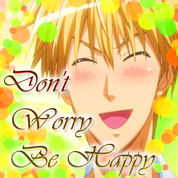Don't worry be happy