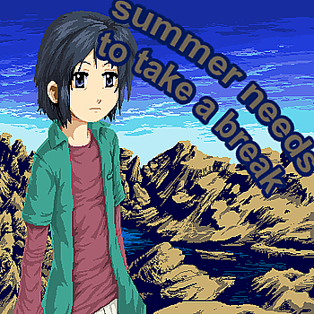 summer needs to take a break